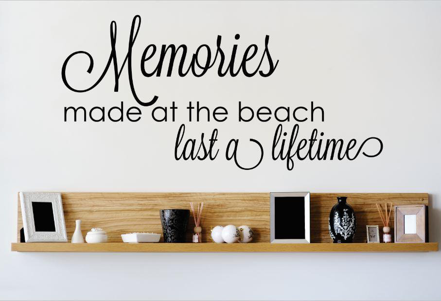 Memories Made At the Beach Last a Lifetime Wall Decal Design With Vinyl 