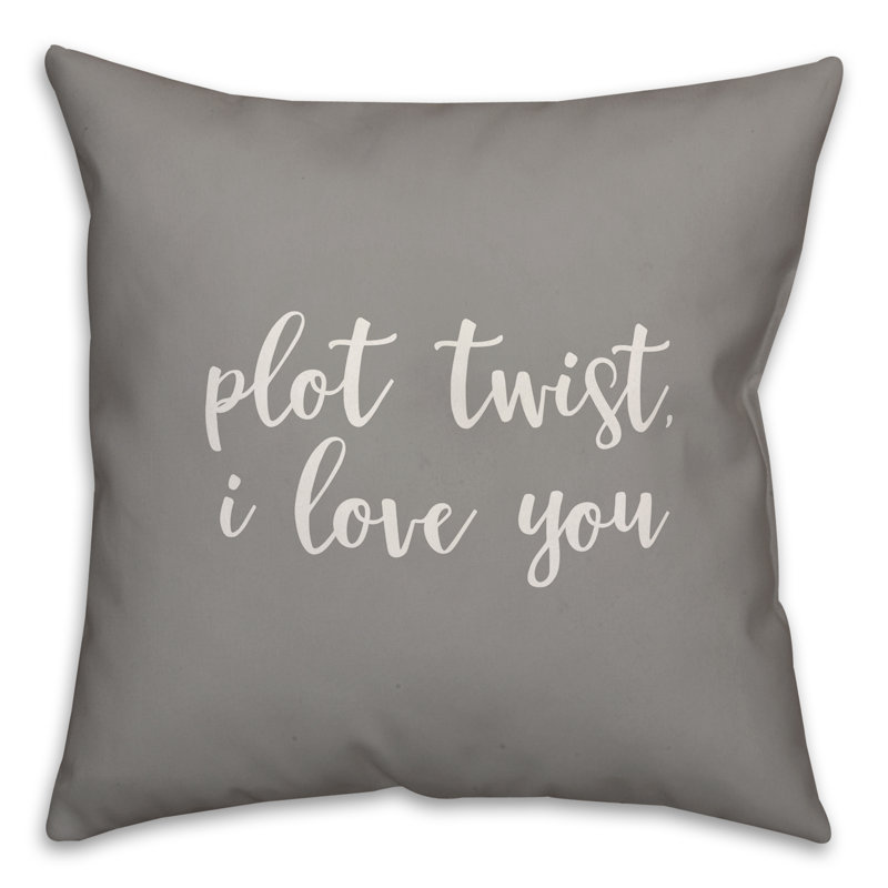  Plot Twist I Love You Throw Pillow, Gray, Pillow Cover