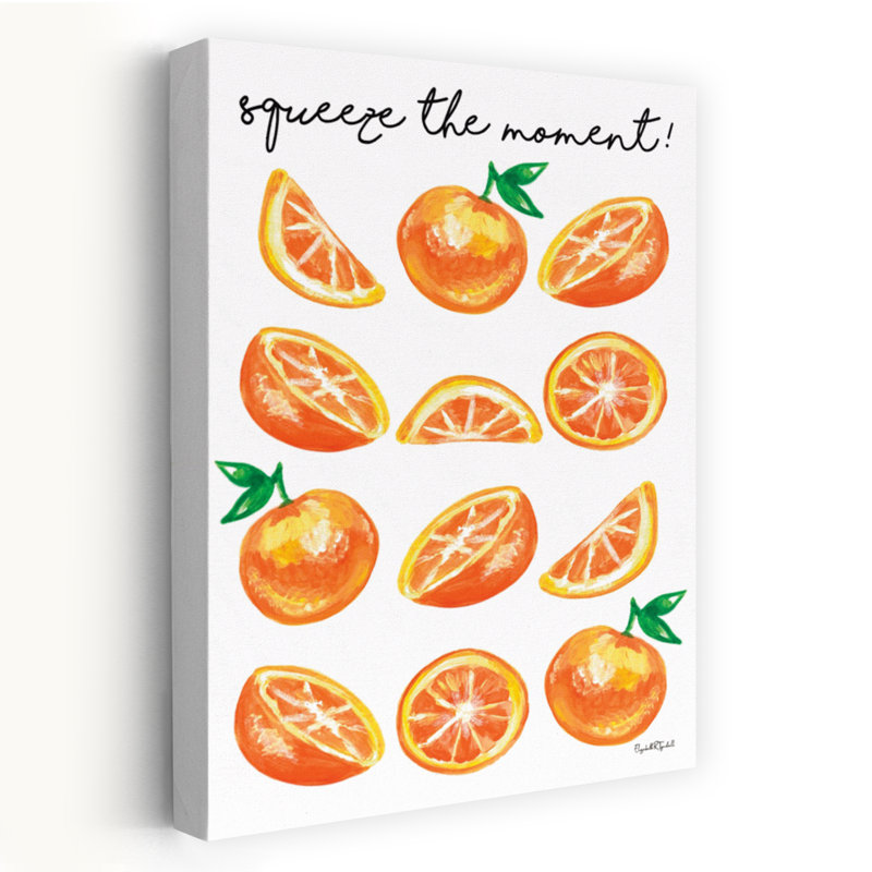 Squeeze The Moment - Contemporary Inspirational Oranges Squeeze The Moment Art, 32" H x 48" W