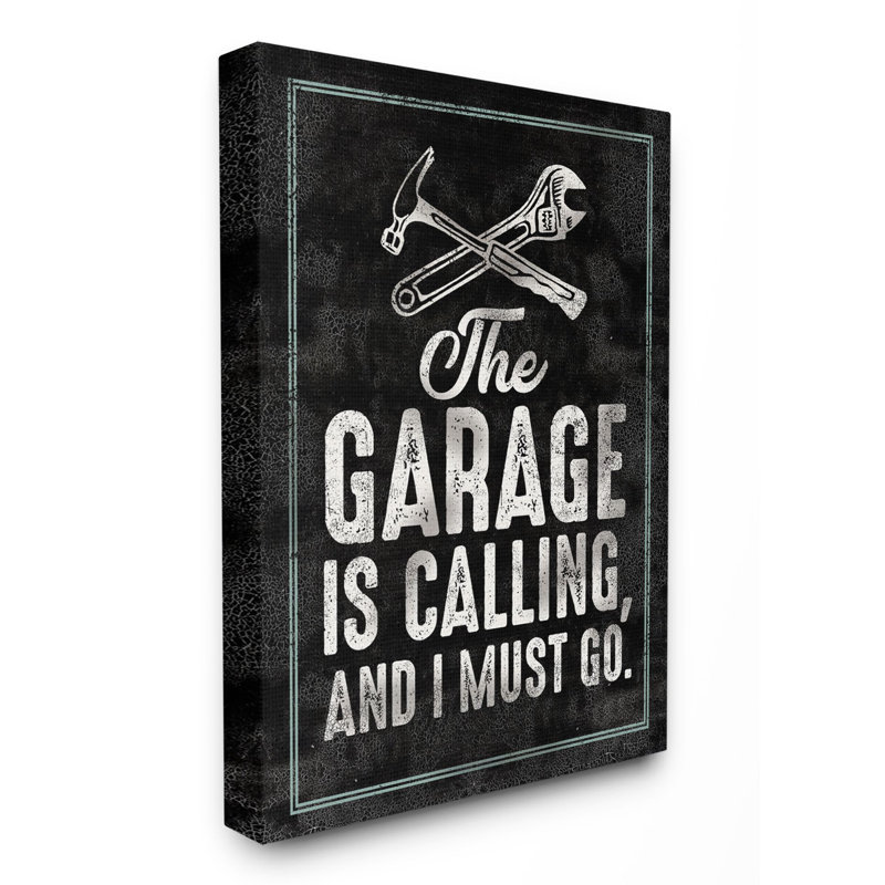 « garage is calling work », art textuel sur motif de pièce, H 30 po x l 24 po, Toile tendue