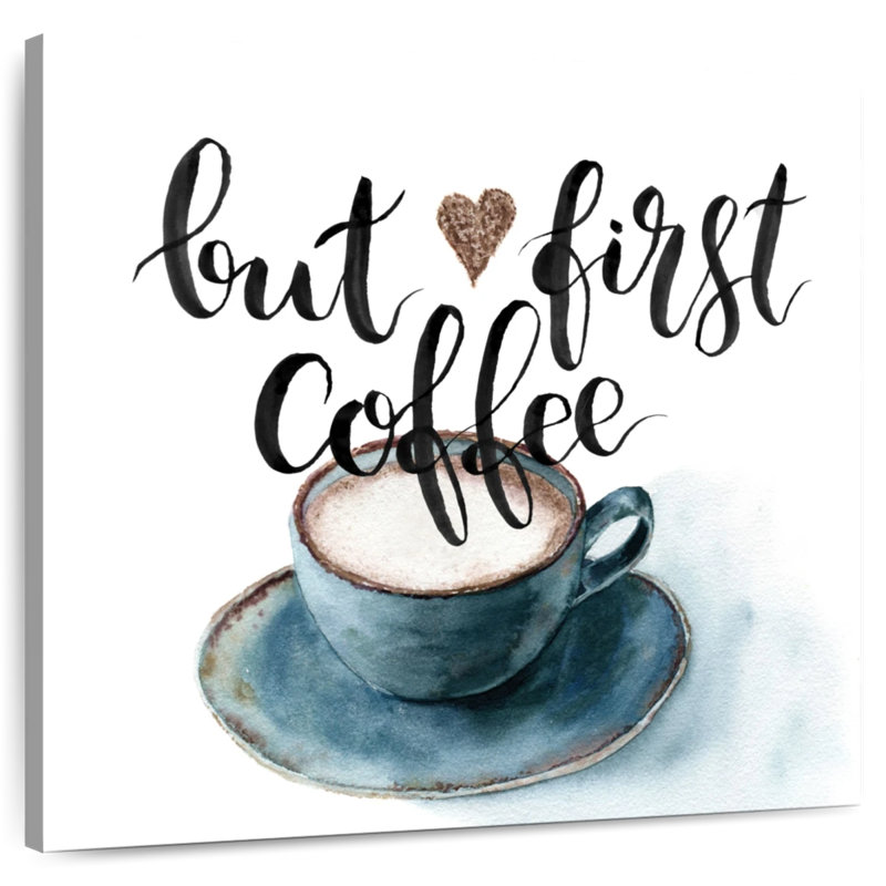 But But Coffee Coffee, citation, H 33 po x l 33 po