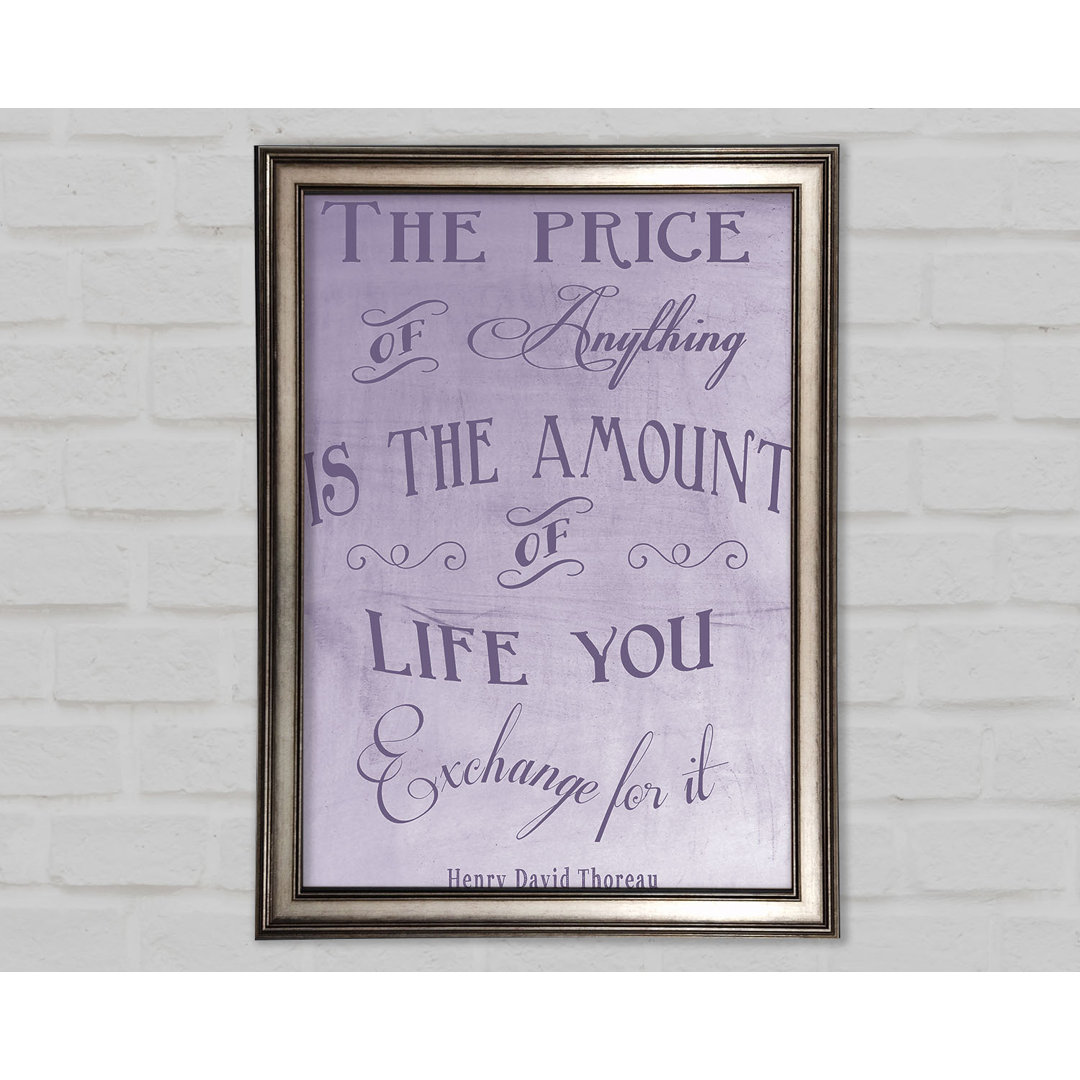 Gerahmtes Poster Berühmtes Zitat Henry David Thoreau the Price of Anything Lilac