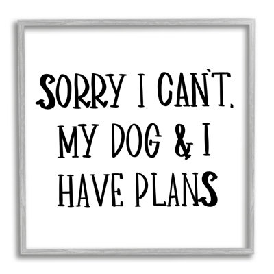 «My Dog And I Have plans Pet Humor» - art textuel