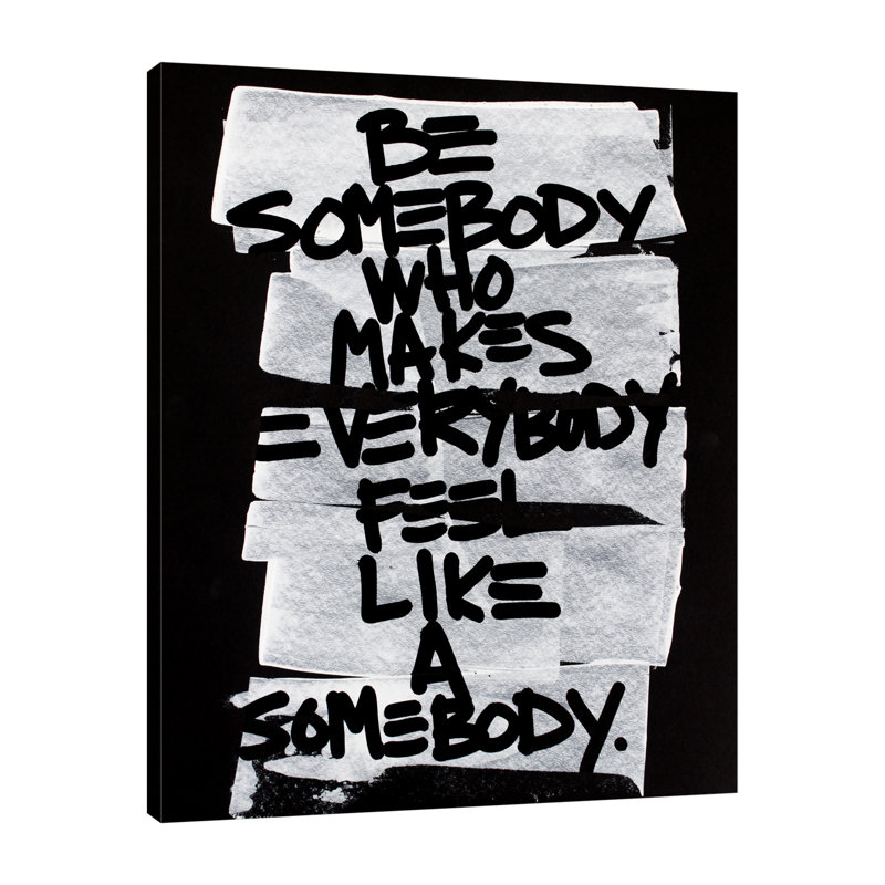 "Be Somebody", toile tendue par Kent Youngstrom, H 30 po x l 24 po x P 1,5 po