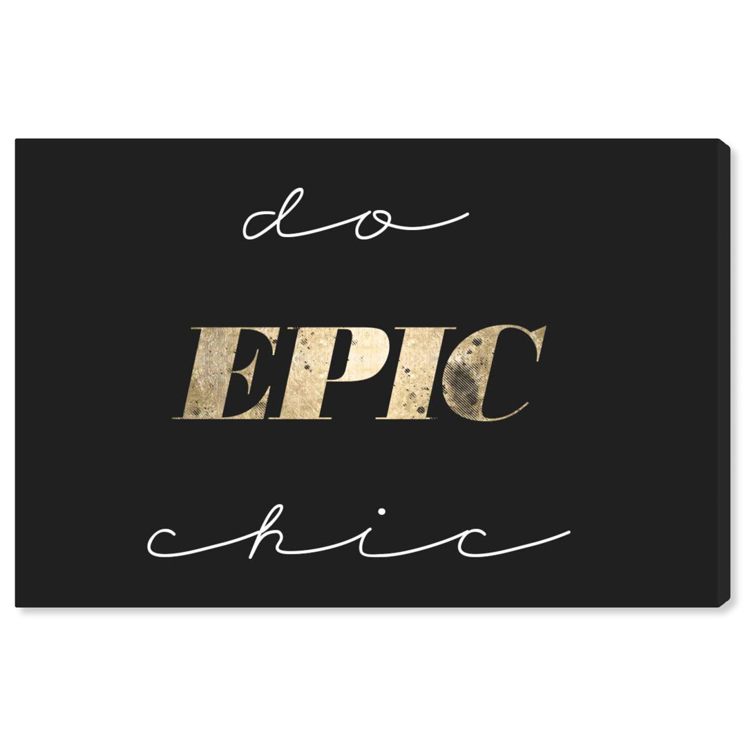 'Do Epic Chic' Graphic Art on Canvas