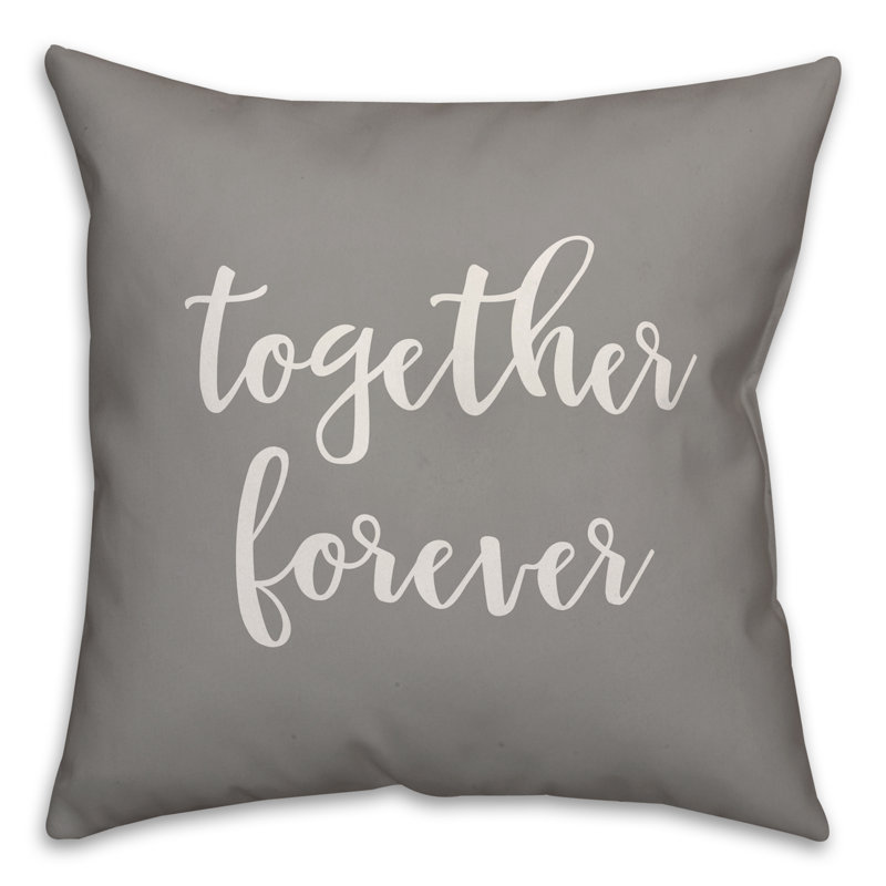  Together Forever Throw Pillow, Gray, Pillow Cover & Insert