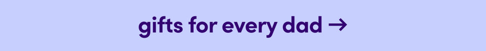 Purple button with text: gifts for every dad