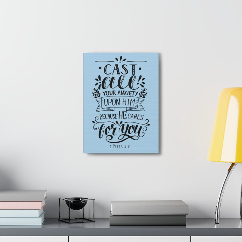 Cast All Your Anxiety 1 Peter 5:7 - Wrapped Canvas Print