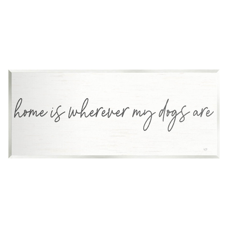 Art mural "Home Whereever Dogs Are Pet Lover" par Lux + Me Designs