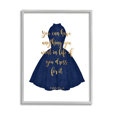 " If You Dress For It Quote Blue Gown Fashion " by Amanda Greenwood