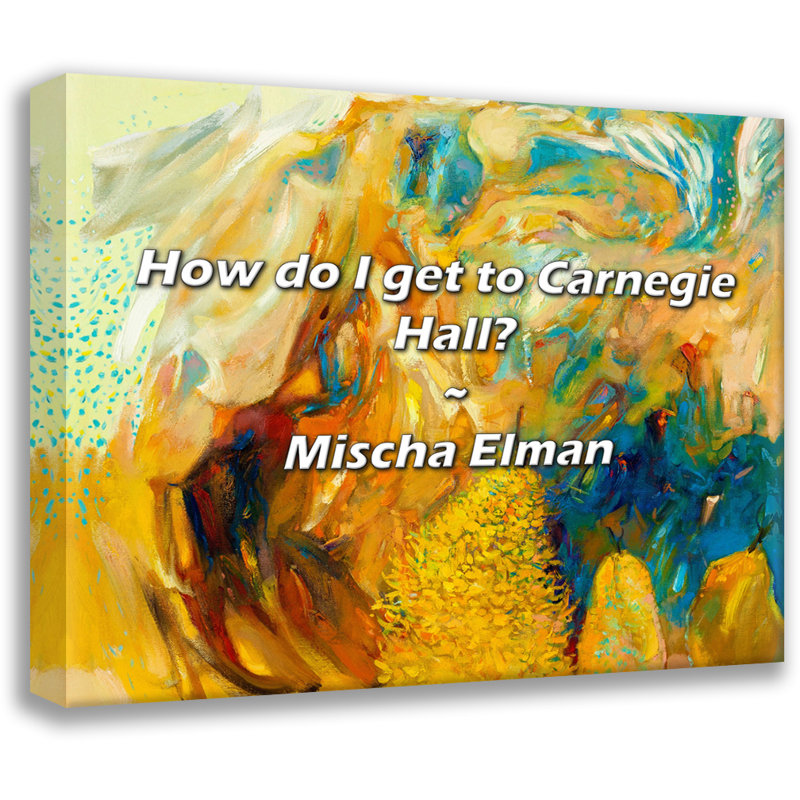 Citation de Divers Elman: Comment se rendre à Carnegie Hall?, H 15 po x l 18 po