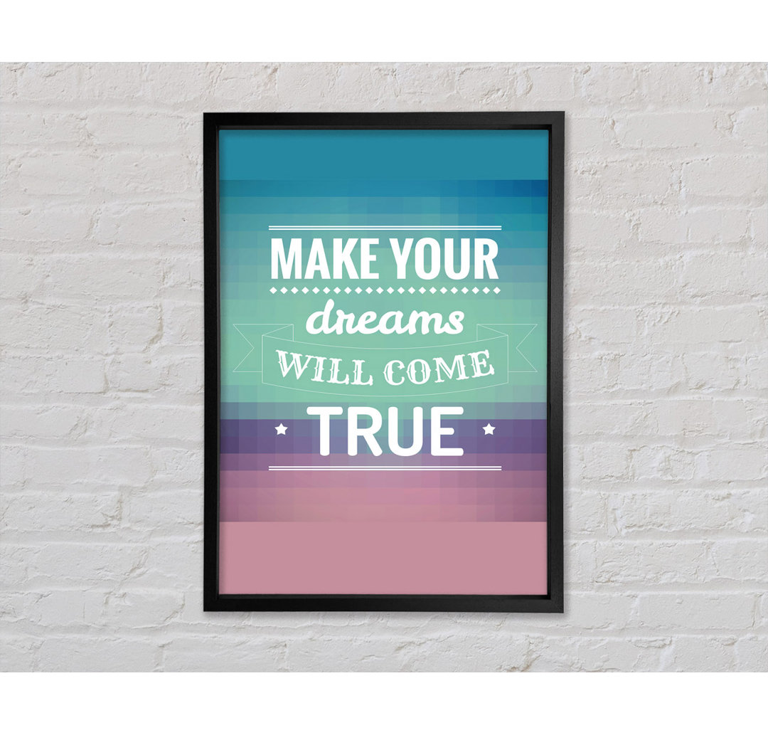 Make Your Dreams - Einzelner Bilderrahmen Typografie auf Leinwand