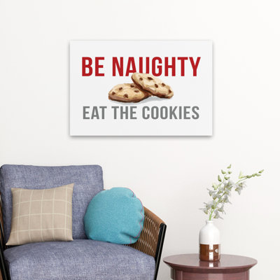Santa Stop Here - Contemporary Be Naughty Eat The Cookies Sign Humorous Christmas Message Chocolate Chip Cookies Art