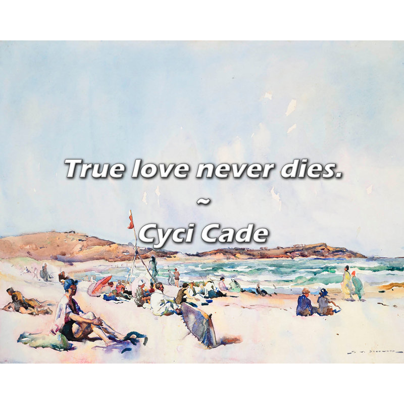 Citation artistique «Le véritable amour ne meure jamais». Toile tendue par By Cyci Cade Gallery, H 17 po x l 24 po