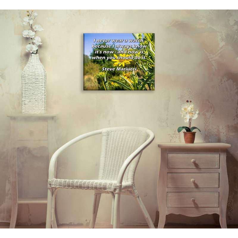 Toile tendue de la galerie ArtsyQuotes par Steve Mariucci: «Je ne porte jamais de montre, car je sais toujours que c'est maintenant - et c'est maintenant que vous devriez le faire.»