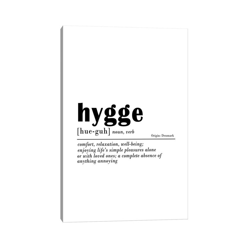 Hygge by Sisi & Seb - Print on Canvas, 66.04 cm H x 45.72 cm W x 3.175 cm D, Wrapped Canvas