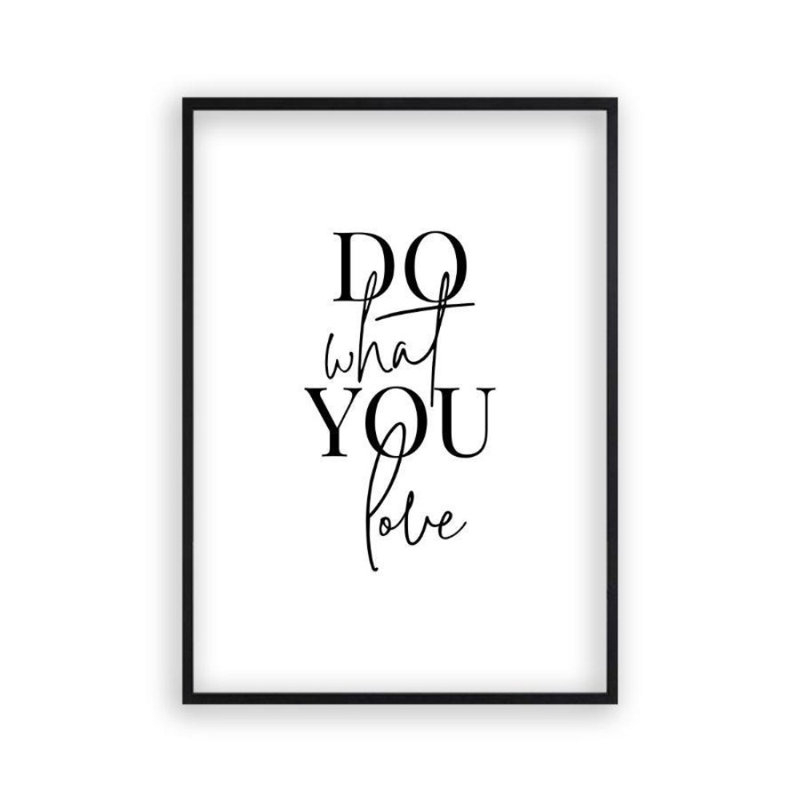 'Do What You Love' Textual Art, Matt Black Frame, 41 cm H x 31 cm W