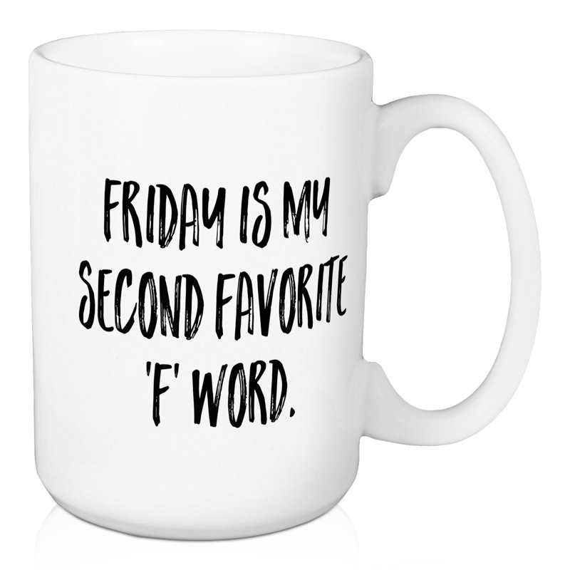 Grande tasse à café "vendredi is my second favori" f " Clarine
