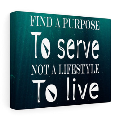 Find a Purpose to Serve 1 Piece Wrapped Canvas Wall Art