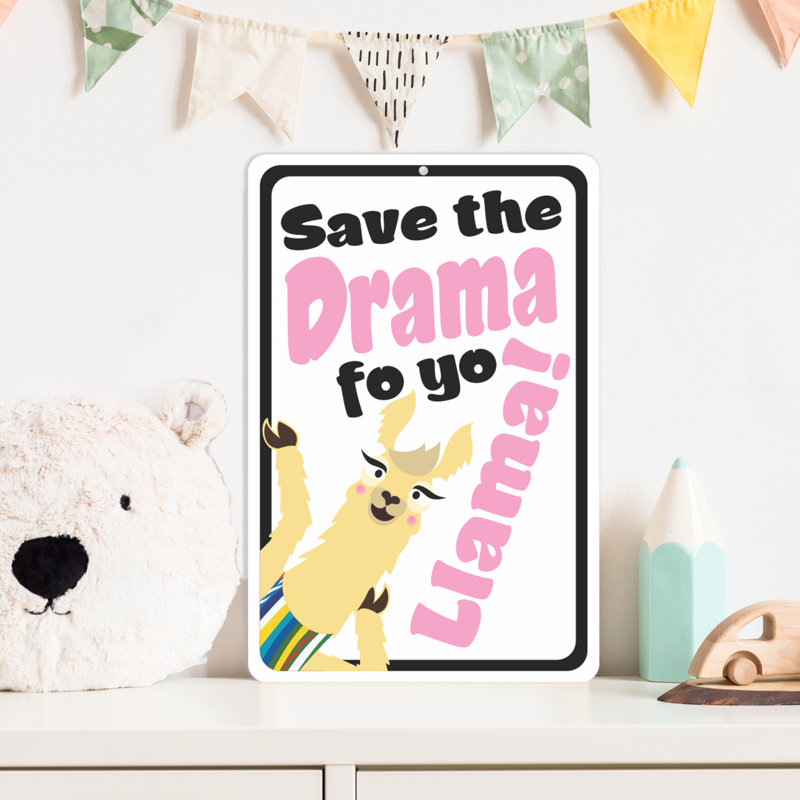 Save The Drama Fo Yo Llama Aluminum Sign 8x12