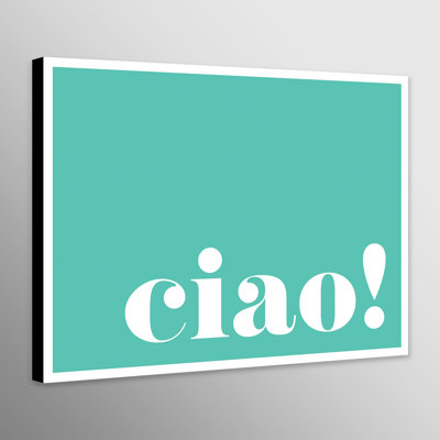 Ciao! Turquoise - Wrapped Canvas Print