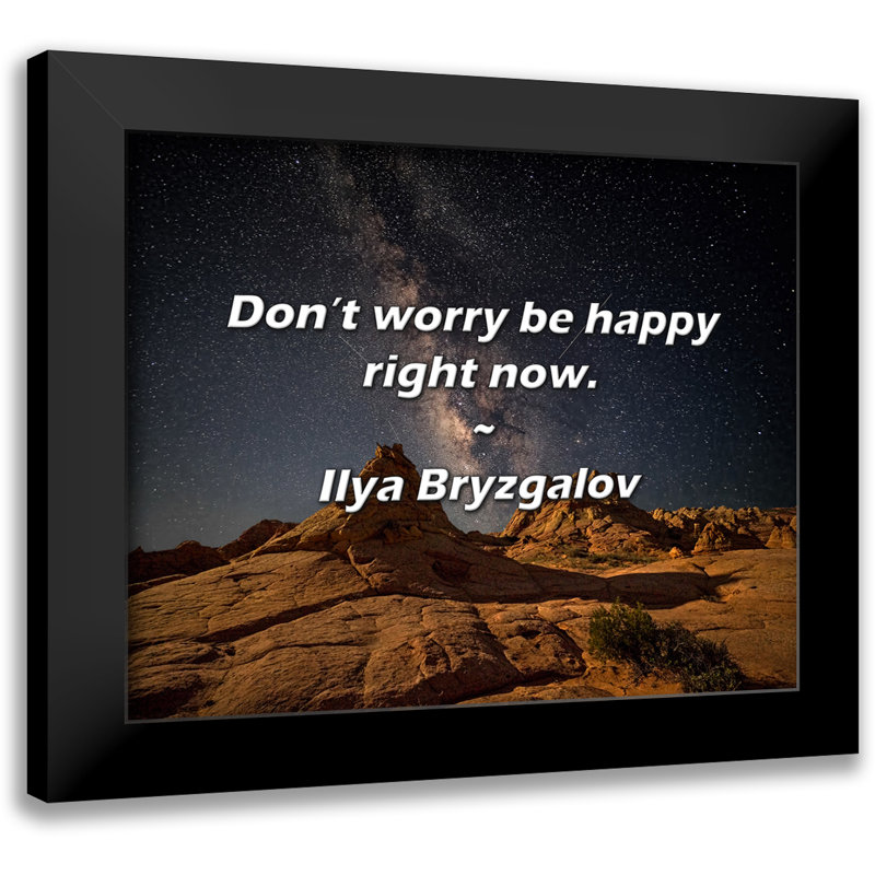Ilya Bryzgalov Quote: Don’t worry be happy right now.