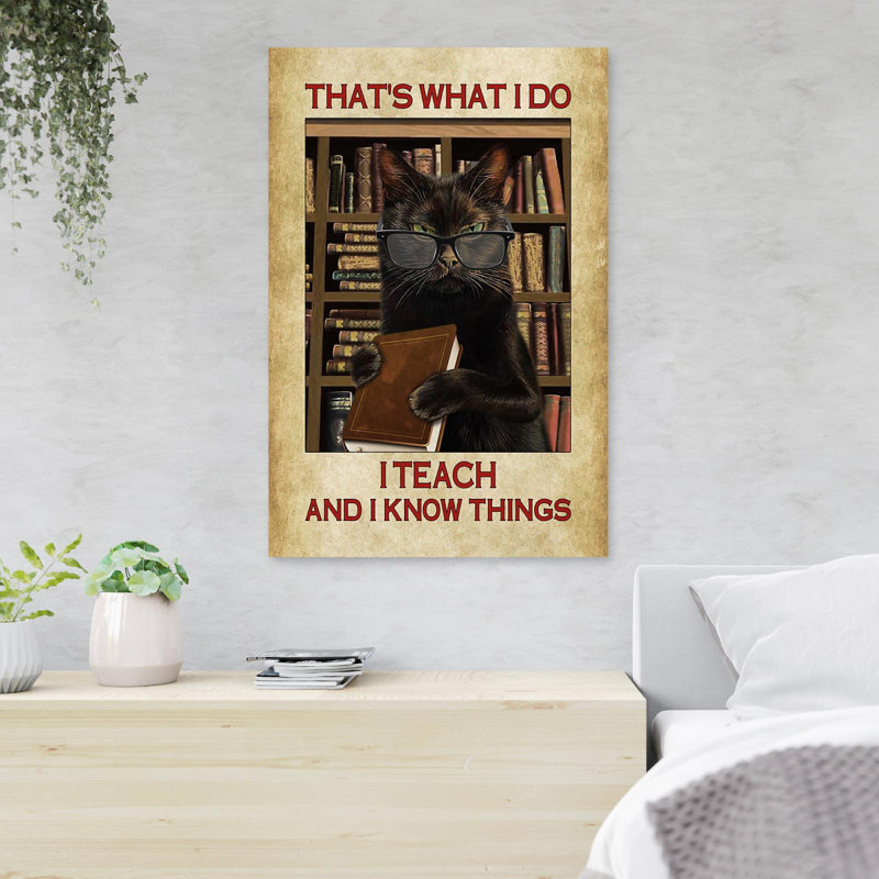 A Black Cat And His Books - That's What I Do I Teach And I Know Things - 1 Piece Rectangle Graphic Art Print On Wrapped Canvas