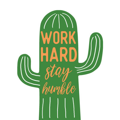 Cactus Work Humble - Painting Print