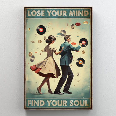 «Lose Your Mind Find Your Soul Retro Dance», art mural sur toile - salon, chambre à coucher ou bureau