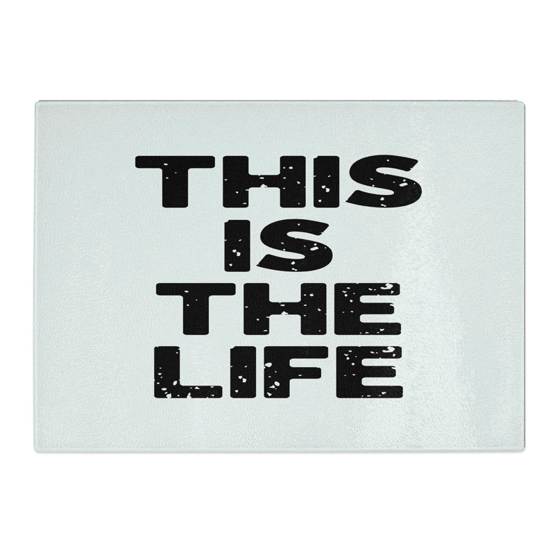 This Is the Life Chopping Board, 28.5cm W x 39cm L