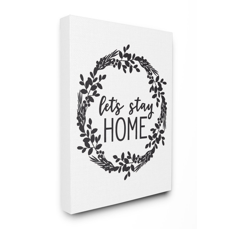 «Let's Stay Home» par Lettred and Lined - impression d'art textuel, H 40 po x l 30 po x P 1,5 po, Toile tendue