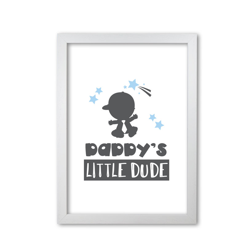 Daddy's Little Dude - Print, White Grain Frame, 30 cm H x 21 cm W x 5 cm D