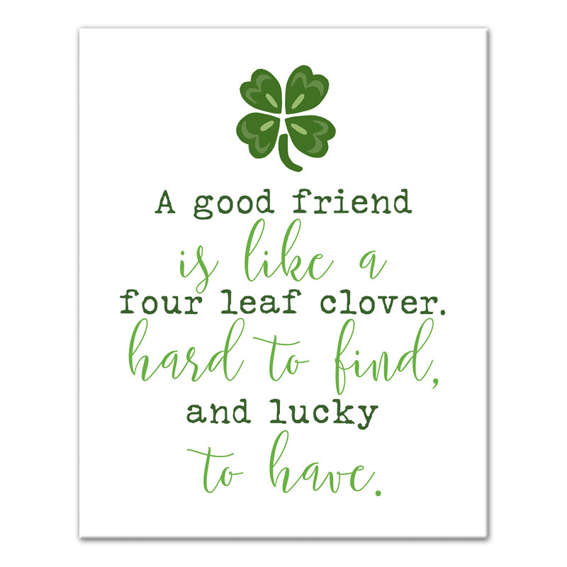 «Good Friend Like Four Leaf Clover», reproduction sur toile sans cadre
