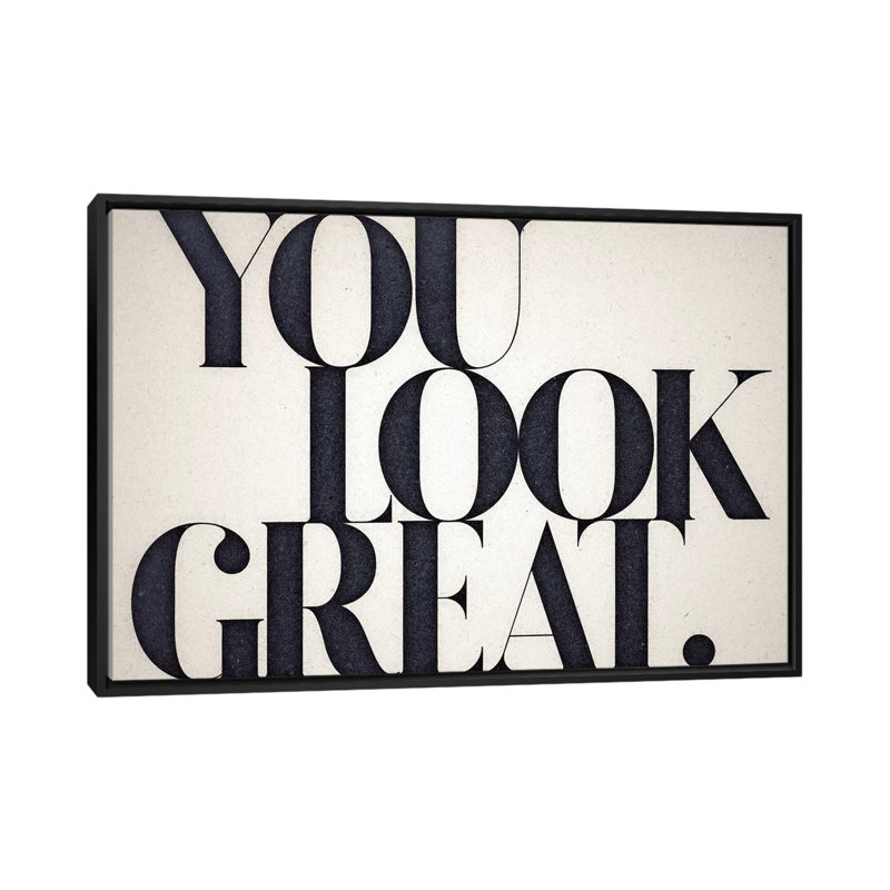 «You Look Great» par 33 Broken Bones - Toile tendue, H 32 po x l 48 po, Toile avec cadre noir, Noir