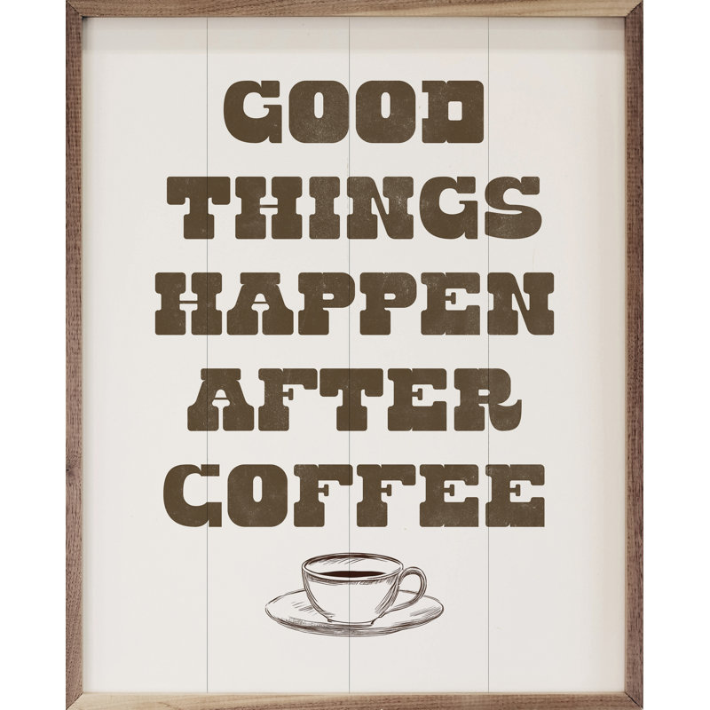 Good Good Happen After Coffee - blanc, H 10 po x l 8 po