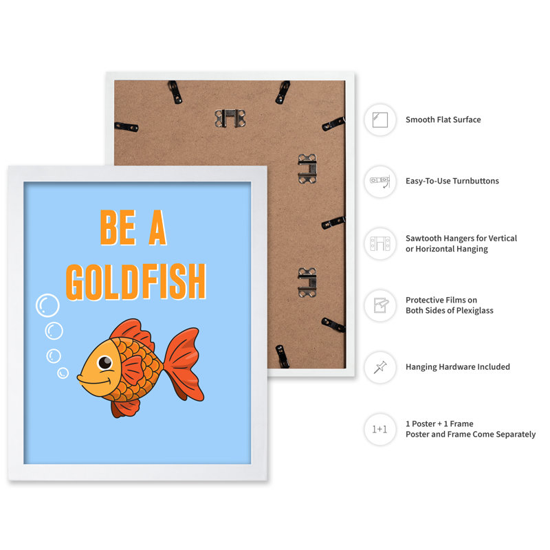 Be A Goldfish, 18"H x 24"W, Poster, White Framed