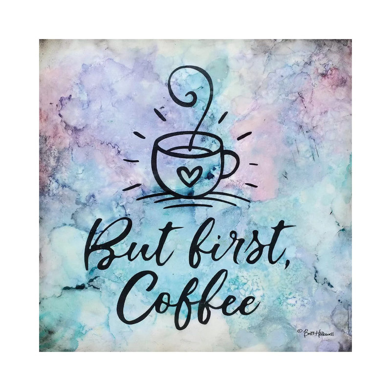 But First Coffee by Britt Hallowell - Wrapped Canvas Gallery-Wrapped Canvas Giclée, 30.48 cm H x 30.48 cm W