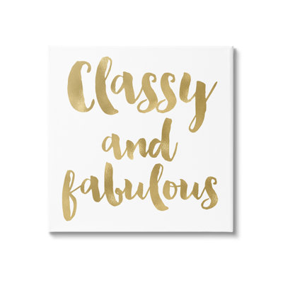 " Classy And Fabulous Glam Detail Calligraphy Phrase " by Amy Brinkman