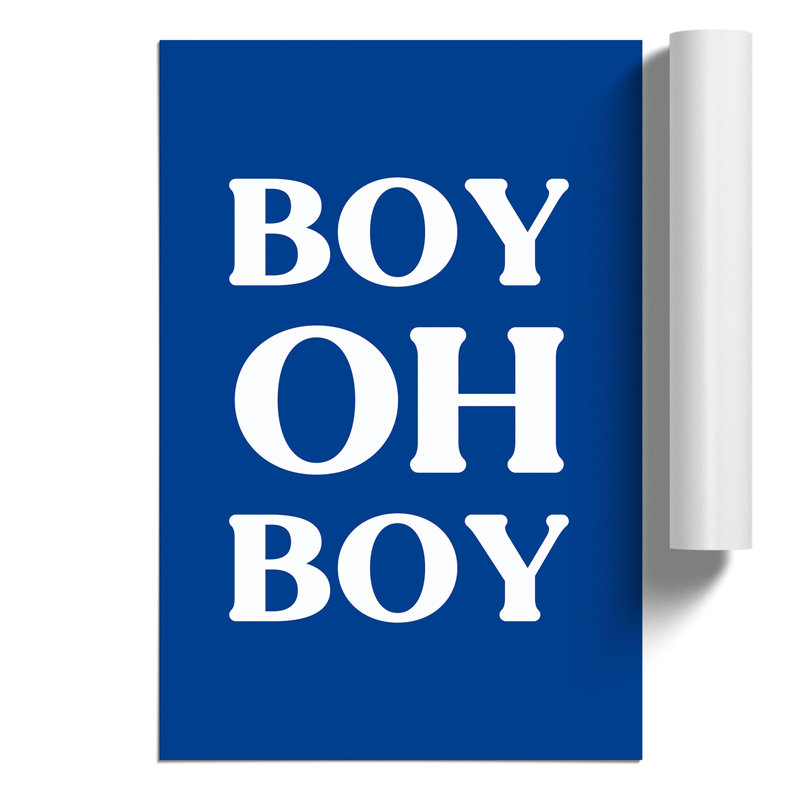 Boy Oh Boy - Frameless Print, 59cm H x 42cm W x 0.1cm D
